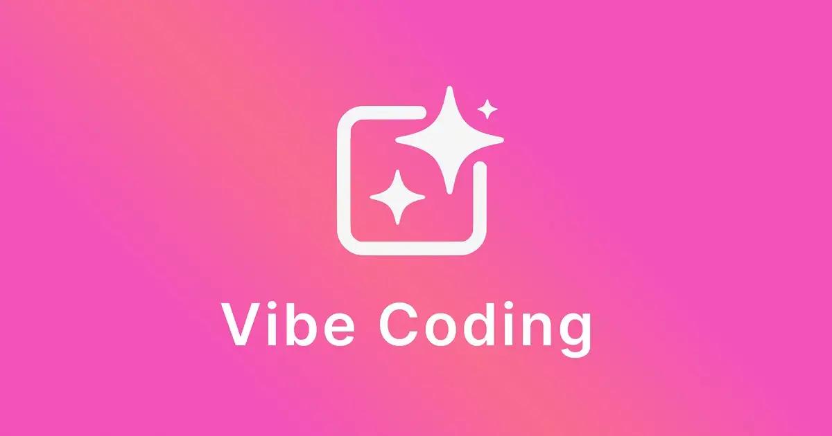 Vibe Coding